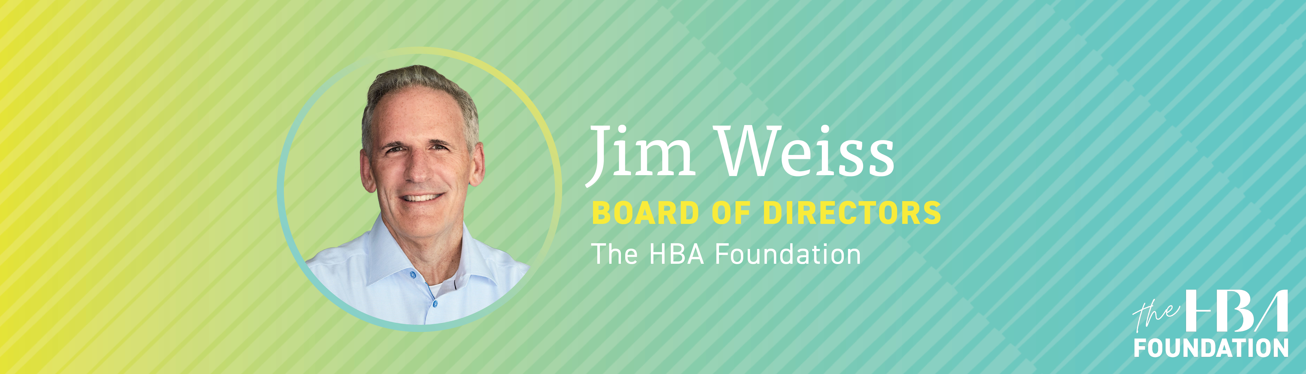 Jim Weiss HBA Foundation Banner